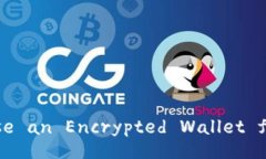 Why You Should Use an Encrypted Wallet for Cryptocurrency
